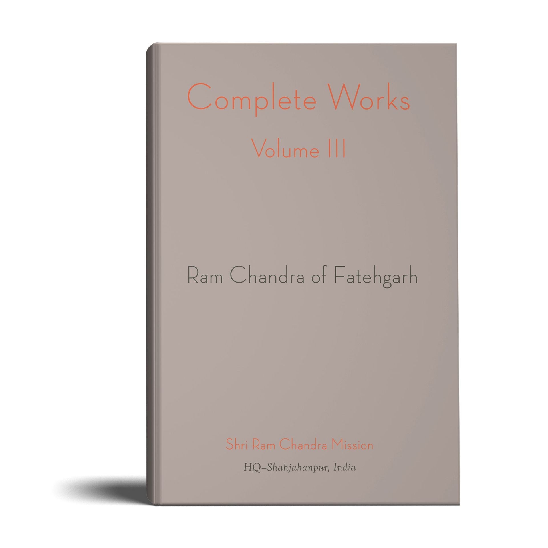 Complete Works of Ram Chandra (Lalaji) - Volume 3