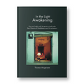 In the Light  Awakening (Hard Bound)
