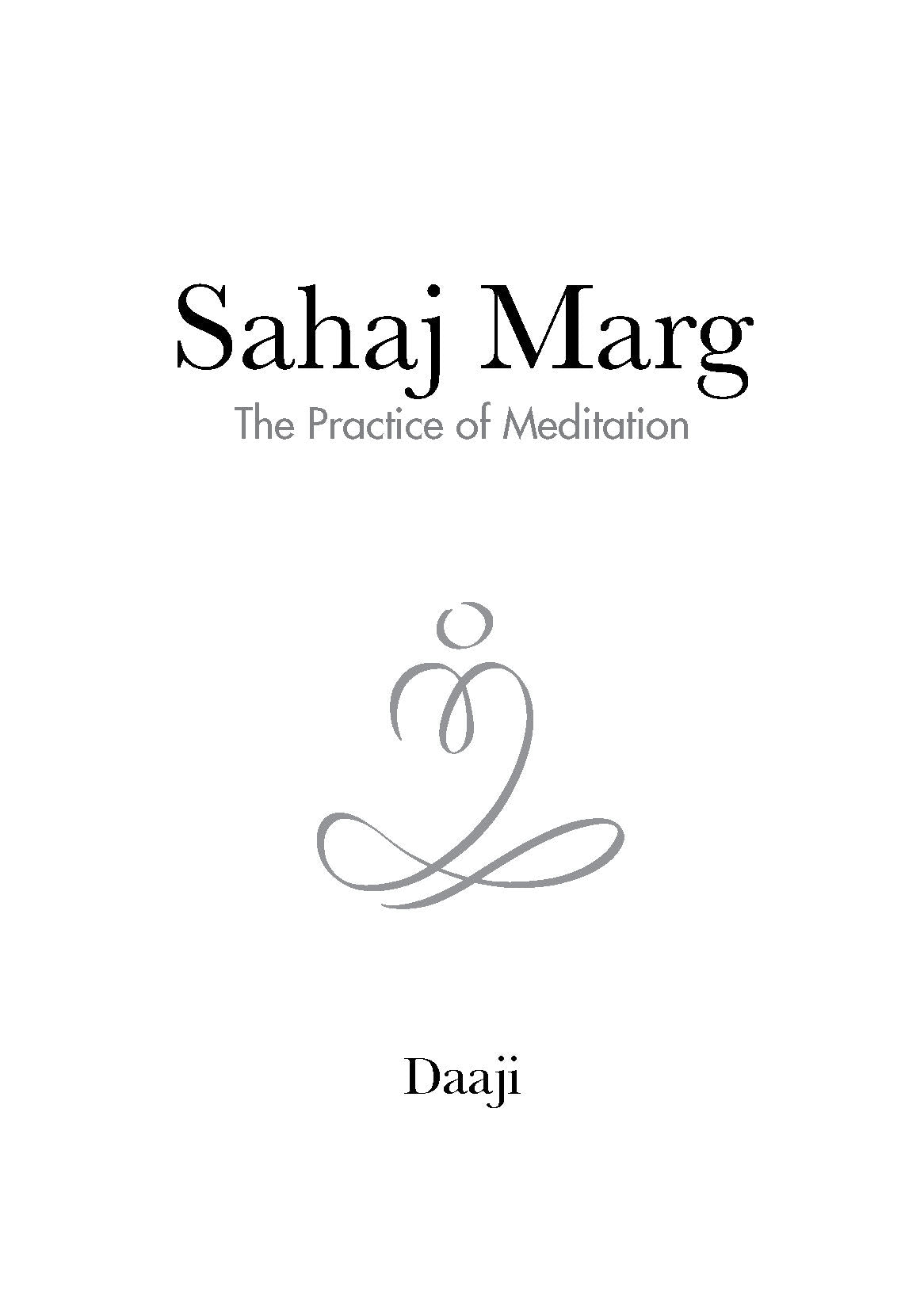 Sahaj Marg- The practice of Meditation