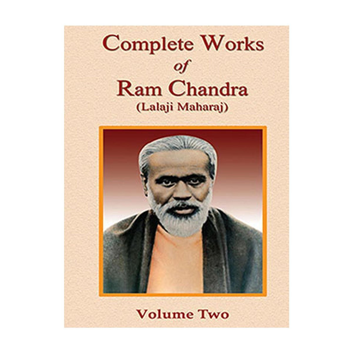 Complete Works of Ram Chandra (Lalaji) - Volume 2