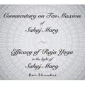 Commentary on Ten Maxims & Efficacy of Raja Yoga in the light of Sahaj Marg (Audio Book)