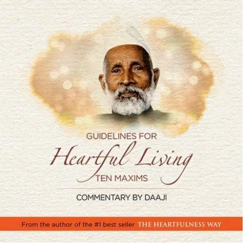 Guidelines for Heartful Living - Ten Maxims -Commentary by Daaji - Audio Talks - hfnl!fe