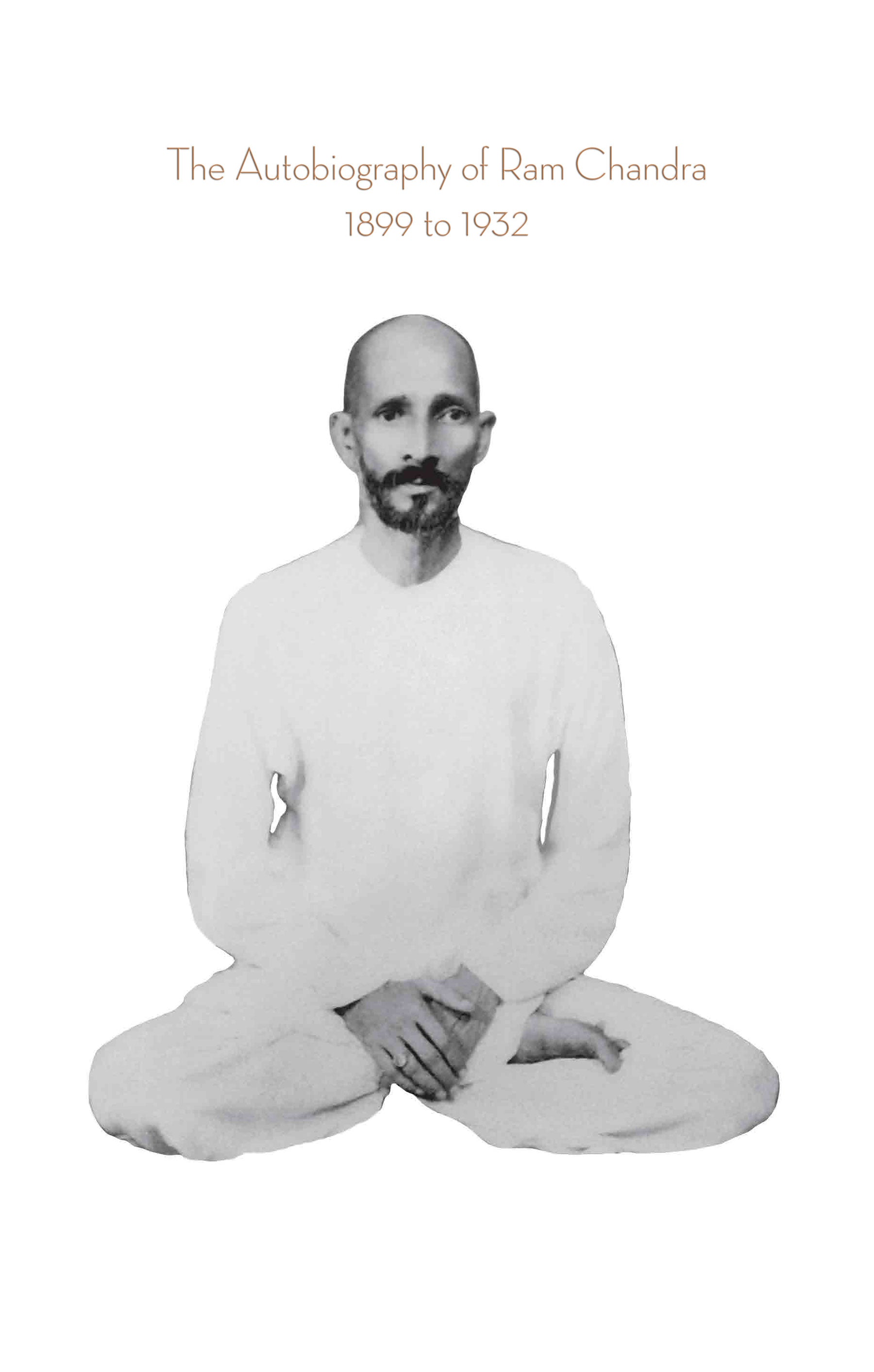 Autobiography of Ram Chandra - 1899 to 1932 (eBook)